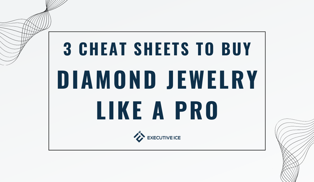 3 Cheat Sheets to Buy Diamond Jewelry Like a Pro